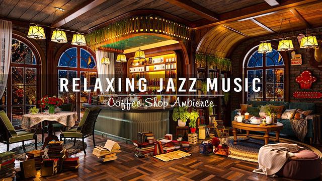 Soothing Jazz Instrumental Music ☕ Jazz Relaxing Music at Cozy Coffee Shop Ambience to Working,Study